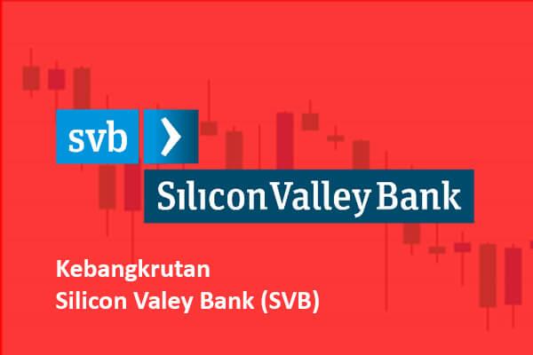 Kebangkrutan Silicon Valey Bank (SVB)