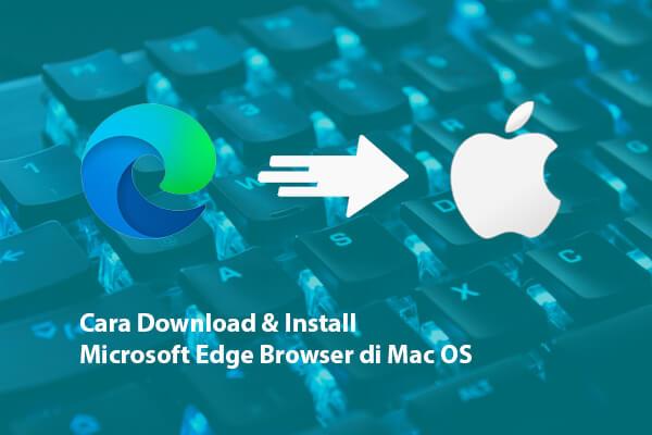 Cara Download Browser Microsoft Edge di Mac OS