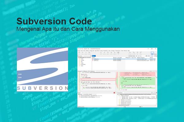 Subversion Code: Mengenal Apa itu dan Cara Menggunakan
