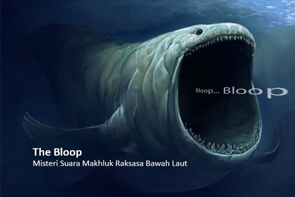 The Bloop: Misteri Suara Makhluk Raksasa Bawah Laut