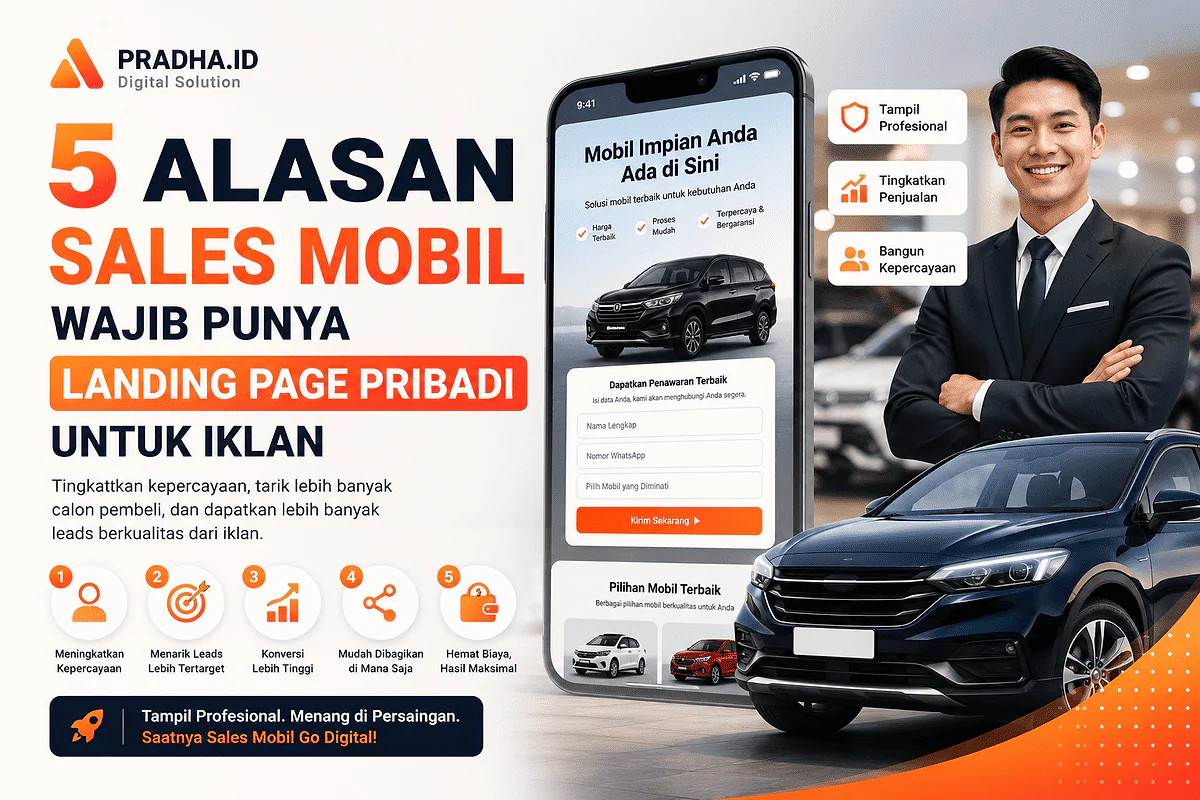 Masih Zaman Ngandelin Brosur? Ini 5 Alasan Sales Mobil Wajib Punya Landing Page Pribadi!